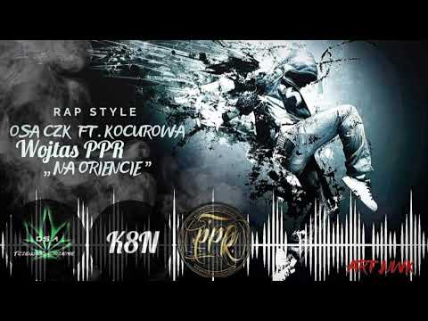 Osa CZK feat. Kocurowa, Wojtas PPR - Na Oriencie