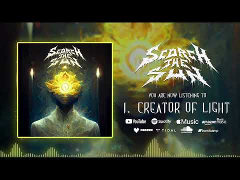 Scorch The Sun - I, Creator Of Light | Official Visualizer online metal music video by SCORCH THE SUN