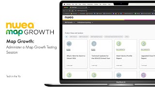 NWEA Map Growth: Administering a Map Growth Testing Session