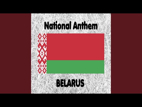 Byelorussia - Dziaržaŭny Himn Respubliki Biełaruś - My, Biełarusy - Belarussian National...