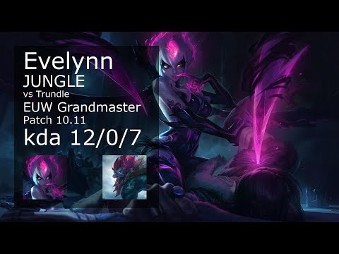 Evelynn Jungle vs Trundle - EUW Grandmaster 12/0/7 Patch 10.11 Gameplay