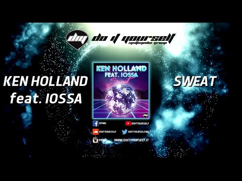 KEN HOLLAND feat. IOSSA - Sweat [Official]