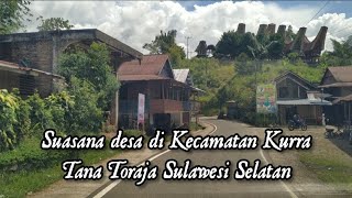 Download lagu Suasana Desa di Daerah Kurra  Kab. Tana Toraja Sulawesi Selatan ‼️Trip Sulawesi Selatan mp3