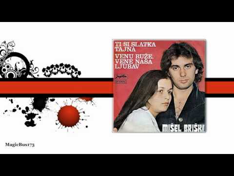 Mišel Briški - Ti si slatka tajna