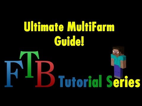 Ultimate MultiFarm Guide - Feed The Beast