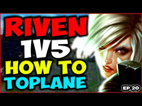 HOW TO PLAY TOPLANE & CARRY! | RIVEN 1V5 TOP! - Unranked to Diamond Ep20 (Season 11 Riven Guide)