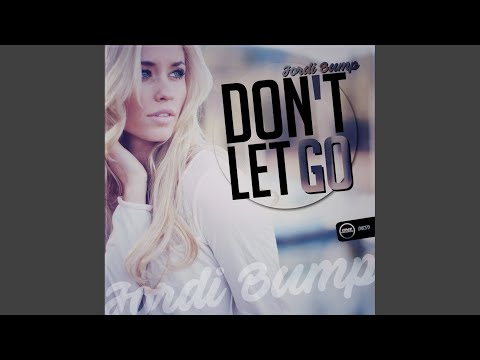 Don't Let Go (Original Mix)