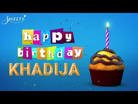 Happy Birthday Khadija