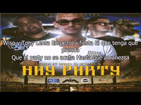 Letra: Tony Lenta Ft. Wiso G Y Jowell & Randy - Hay Party ★★♪ ♫REGGAETON 2014★★♪ ♫