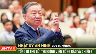Nhật ký an ninh ngày 29/10: Tổng Bí thư Tô Lâm gửi thư thăm hỏi động viên đồng bào, cán bộ, chiến sĩ