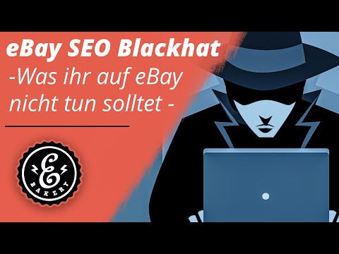 eBay SEO Blackhat - Was ihr auf eBay nicht tun solltet | Unkonventionell zu besseren eBay Rankings