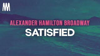 Original Hamilton Broadway - Satisfied (Letra/Lyrics)