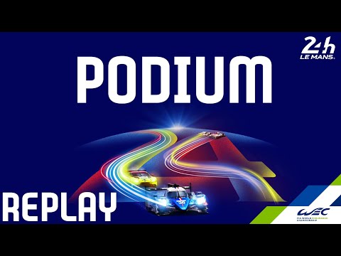 REPLAY 2020 24 Hours of Le Mans  - PODIUM