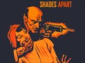 Shades Apart - Stranger By The Day 