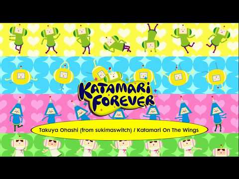 Katamari Forever OST: Takuya Ohashi (from sukimaswitch) - Katamari On The Wings