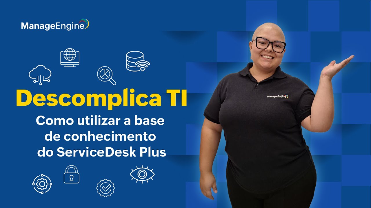 Descomplica TI | Como utilizar a base de conhecimento do ServiceDesk Plus