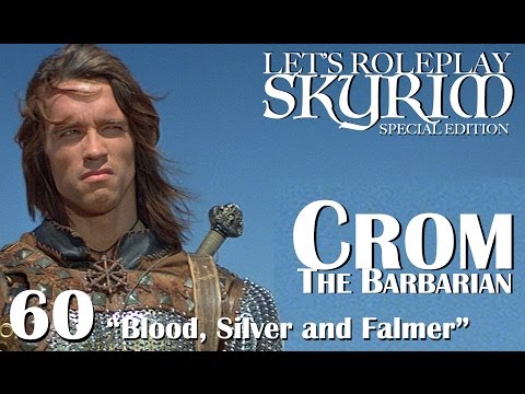 Crom the Barbarian: Skyrim SE Roleplay Ep.60 Blood, Silver and Falmer