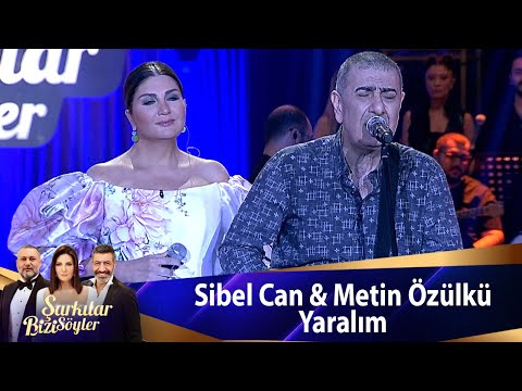 Sibel Can & Metin Özülkü - Yaralım