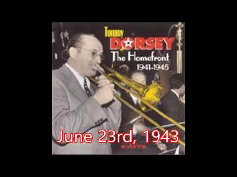 Tommy Dorsey - June 23rd, 1943
