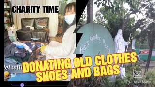 CHARITY TIME/ DONATING OLD CLOTHES ,SHOES AND BAGS TO ORPHANAGE