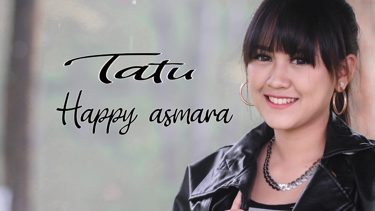  Lirik  Lagu  dan Chord Gitar Happy Asmara  Tatu Tribun Video