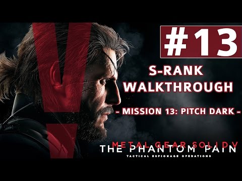 Metal Gear Solid V: The Phantom Pain - S-Rank Walkthrough - Mission 13: Pitch Dark