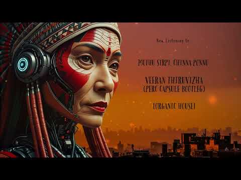 Muthu Sirpi, Chinna Ponnu - Veeran Thiruvizha (Perc Capsule Bootleg) [Organic House]