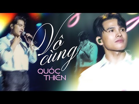 Quốc Thiên 2024 - Vô Cùng | Official Music Video | Mây Saigon