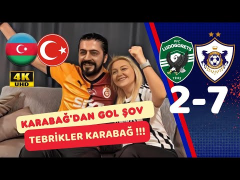 KARDEŞLERDEN TARİHİ SKOR.. LUDOGORETS 2-7 KARABAĞ MAÇINA TEPKİ.!!