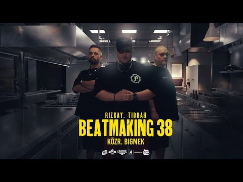 Rizkay, Tibbah - Beatmaking 38. (közr. Bigmek) [Videóklip]