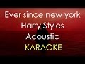 Ever since new york- Harry Styles (Acoustic Karaoke) -Cover-