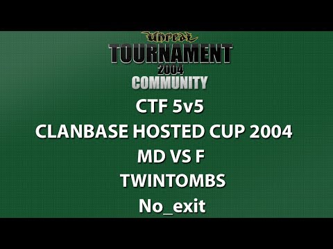 UT2004 CTF 5v5 - ClanBase Hosted Cup 2004 - MD vs f - TwinTombs - No_exit