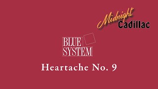BLUE SYSTEM Heartache No. 9