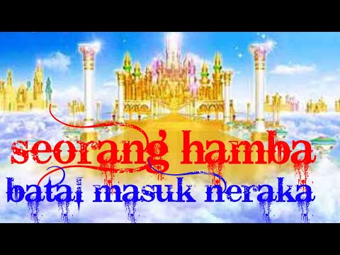 seorang hamba batal masuk neraka