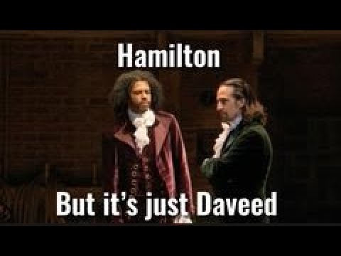 Hamilton, but it's just Daveed