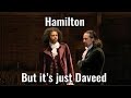 Hamilton, but it's just Daveed