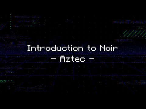 ZK HACK III - Introduction to Noir - Aztec