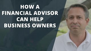 How a Financial Advisor Can Help Business Owners