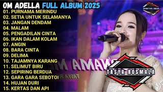 Download lagu PURNAMA MERINDU - DELIMA - TAJAMNYA KARANG - SETIA UNTUK SELAMANYA | OM ADELLA TERBARU 2025 mp3
