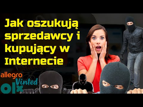 Jak oszukują Sprzedawcy i Kupujący w Internecie!