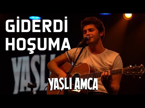 YAŞLI AMCA - Giderdi Hoşuma (Akustik Performans)