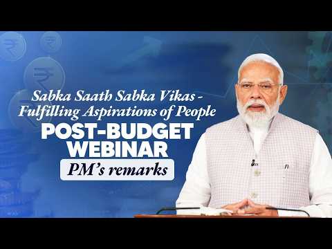 PM Modi addresses post-budget webinar on Sabka Saath Sabka Vikas-Fulfilling Aspirations of People