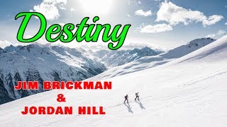 Download lagu Destiny - JIM BRICKMAN & JORDAN HILL Karaoke Duet mp3