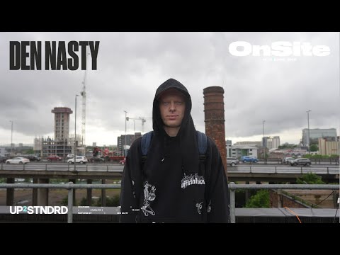 Den Nasty - OnSite | UP2STNDRD