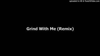 White Dawg - Grind On Me (Remix)