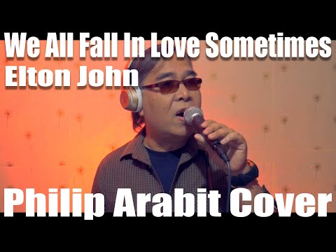 We All Fall In Love Sometimes - Elton John (Philip Arabit Cover)
