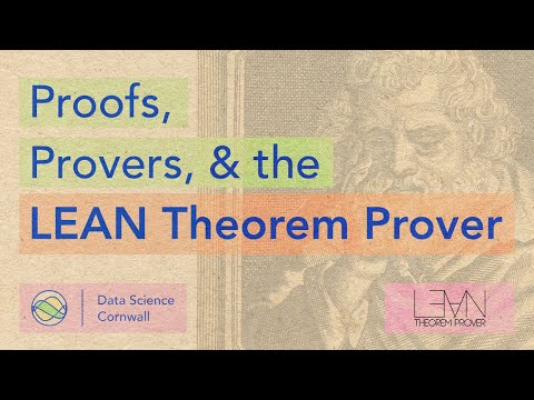 Proof, Provers, and the Lean Theorem Prover - Summer Special!