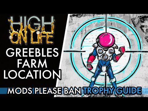 High on Life [PS5] - Greebles Farm Location| Mods Please Ban Trophy Guide