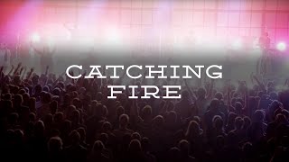 Catching Fire - ICF Worship