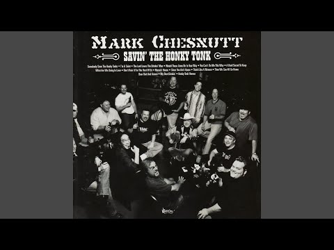 Since You Ain't Home - Mark Chesnutt